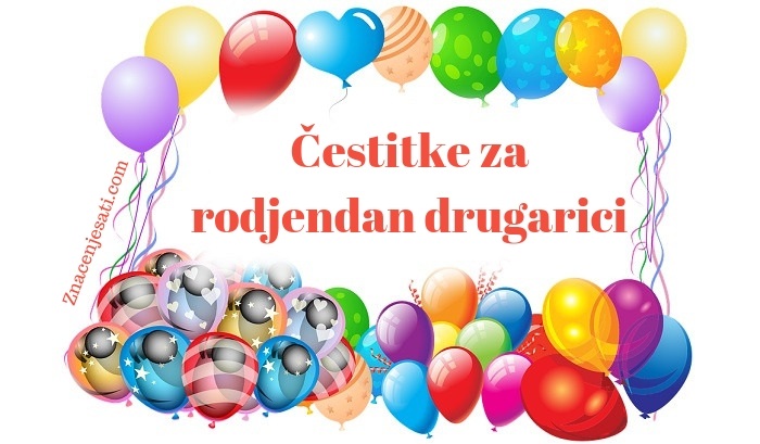 Čestitke za rodjendan drugarici